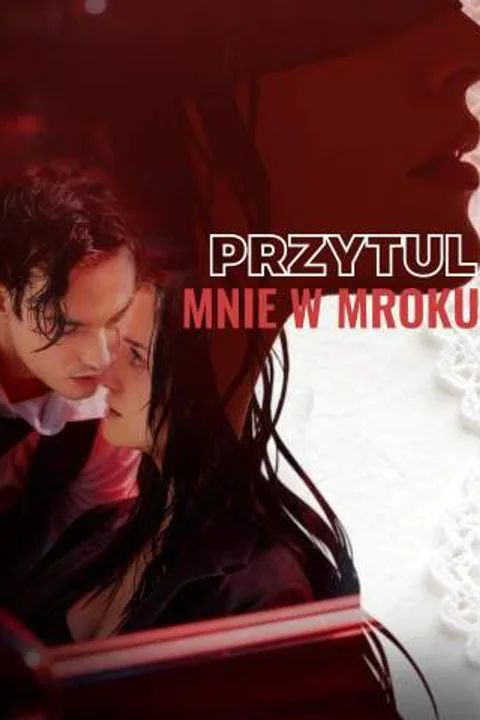 Przytul mnie w mroku – plakat