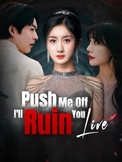 Push Me Off, I'll Ruin You Live poster