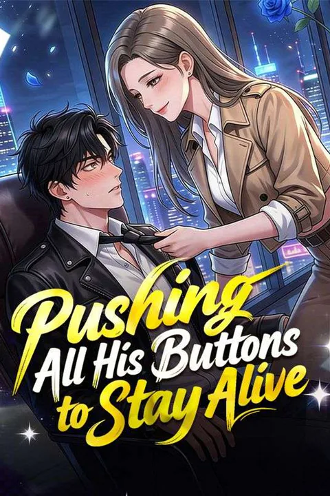 Pushing All His Buttons to Stay Alive poster