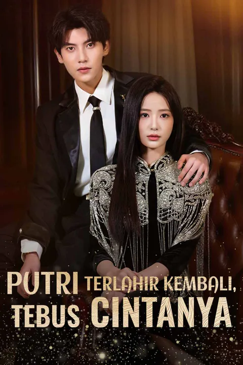 Poster Putri Terlahir Kembali, Tebus Cintanya
