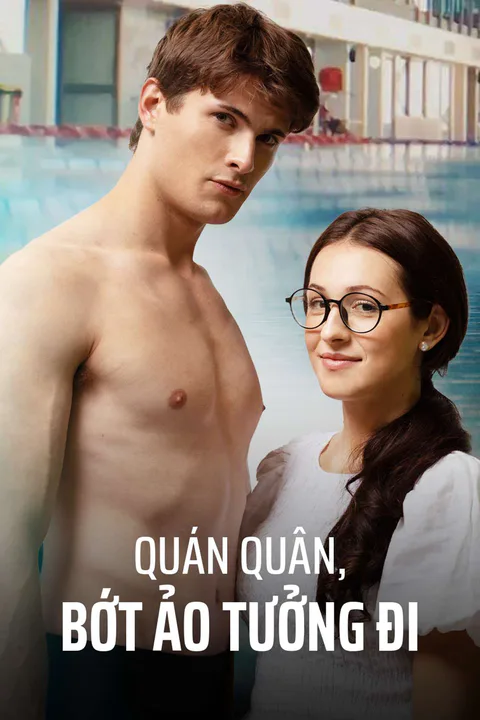Poster Quán Quân, Bớt Ảo Tưởng Đi
