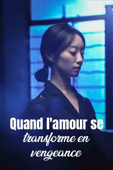 Affiche de Quand l'amour se transforme en vengeance