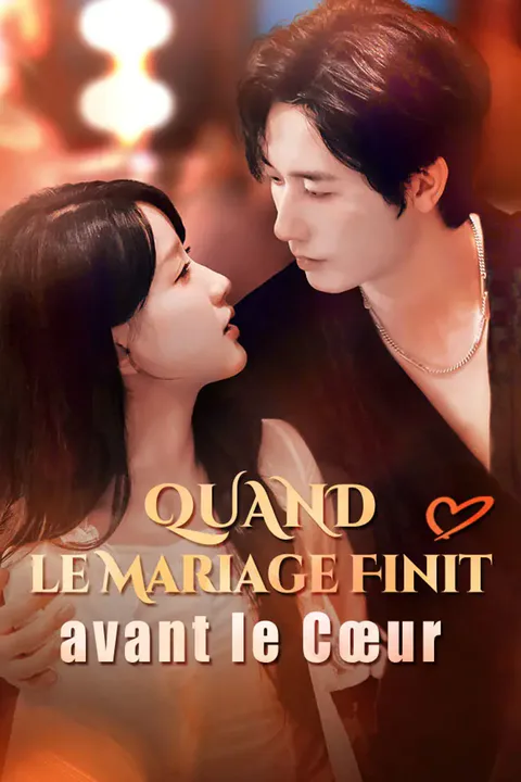 Affiche de Quand le Mariage Finit avant le Cœur