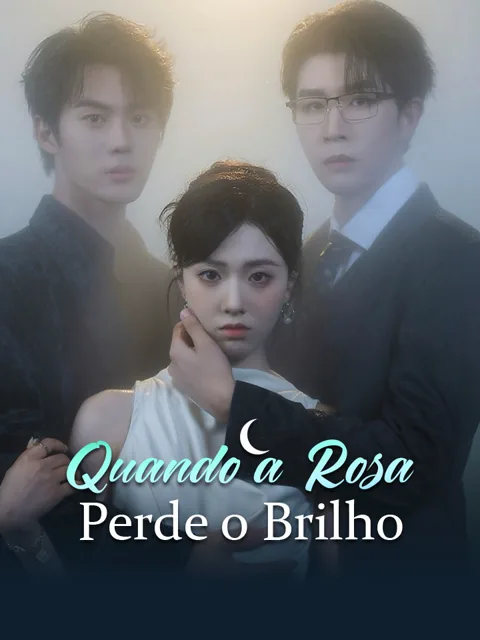 Pôster de Quando a Rosa Perde o Brilho