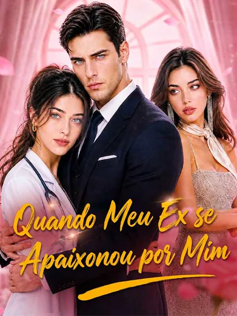 Pôster de Quando Meu Ex se Apaixonou por Mim