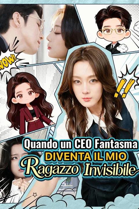 Locandina di Quando un CEO Fantasma Diventa il Mio Ragazzo Invisibile