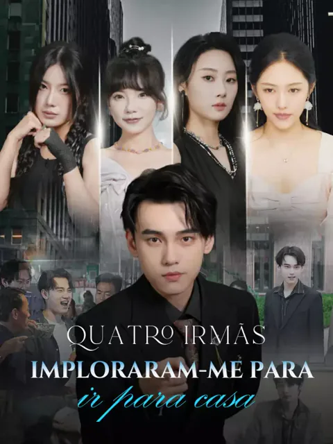 Pôster de Quatro irmãs imploraram-me para ir para casa