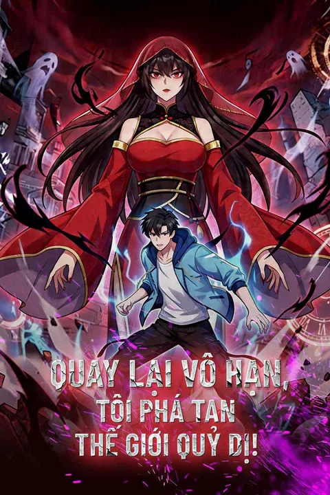 Poster Quay Lại Vô Hạn, Tôi Phá Tan Thế Giới Quỷ Dị!