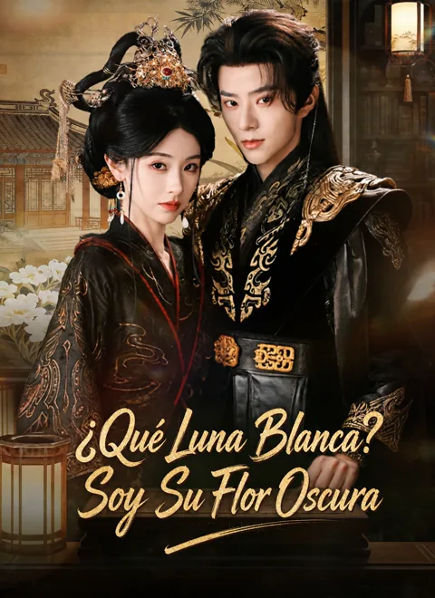 Póster de ¿Qué Luna Blanca? Soy Su Flor Oscura