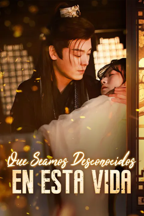 Póster de Que Seamos Desconocidos en Esta Vida