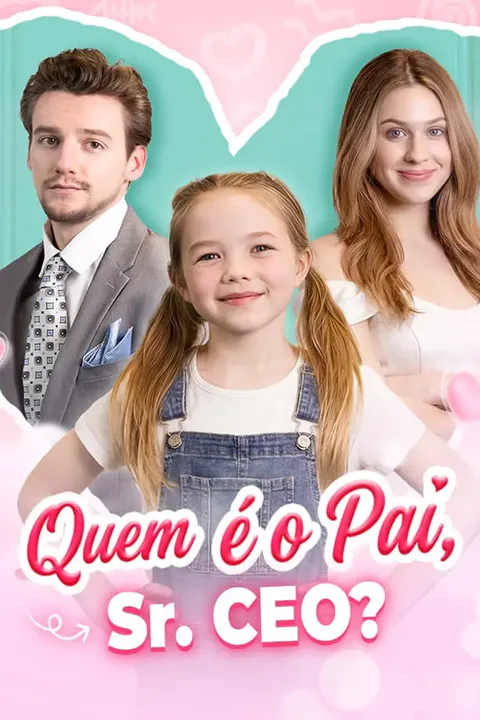Pôster de Quem é o Pai, Sr. CEO?