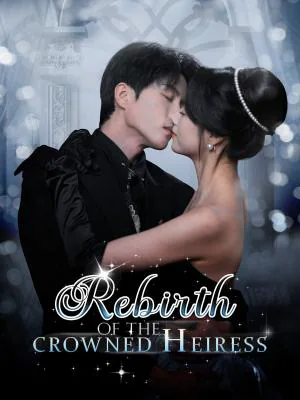 Rebirth of the Crowned Heiress poster