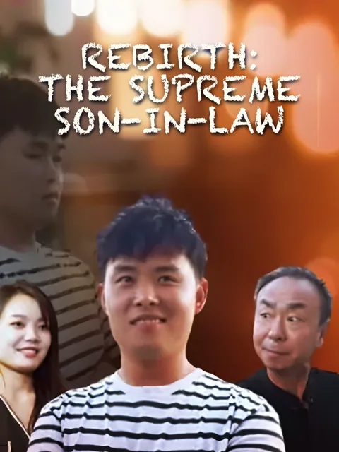 Rebirth: The Supreme Son-in-Law poster