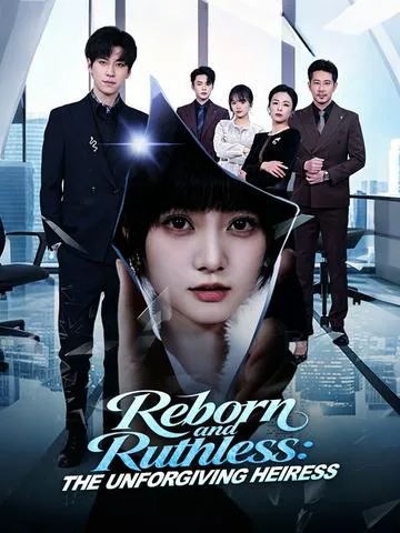Reborn and Ruthless: The Unforgiving Heiress poster