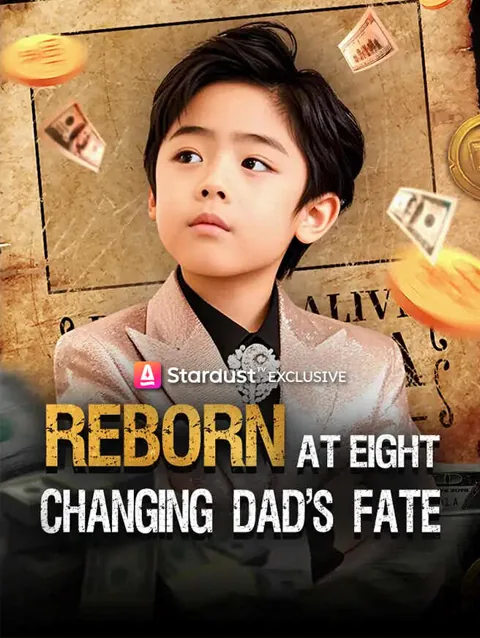 Reborn at Eight, Changing Dad's Fate poster