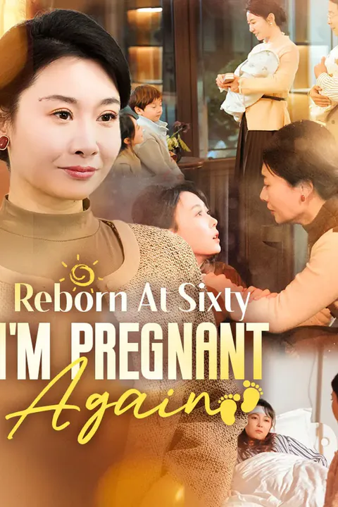 Reborn At Sixty, I'm Pregnant Again poster