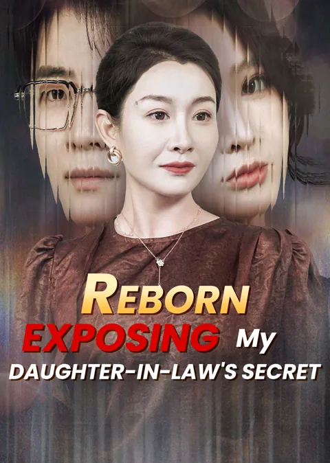 Reborn: Exposing My Daughter-in-Law's Secret poster
