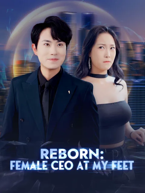 Reborn: Female CEO at My Feet (English-dubbed) poster