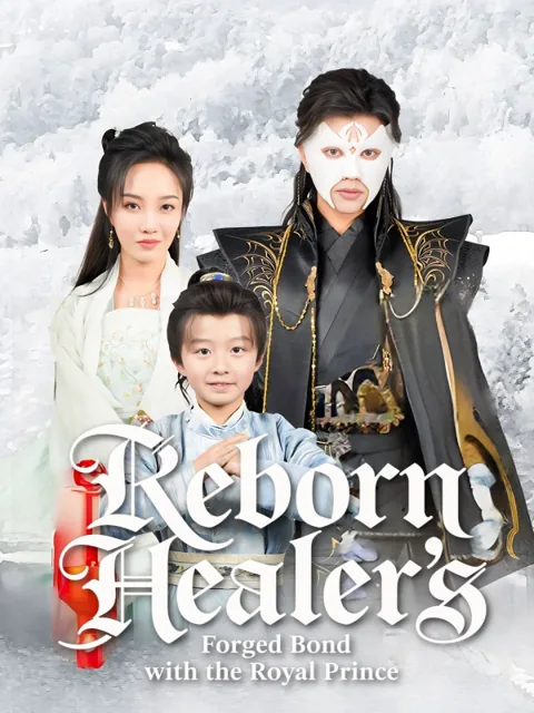 Reborn Healer’s Forged Bond with the Royal Prince poster