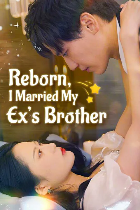 Reborn, I Married My Ex's Brother poster
