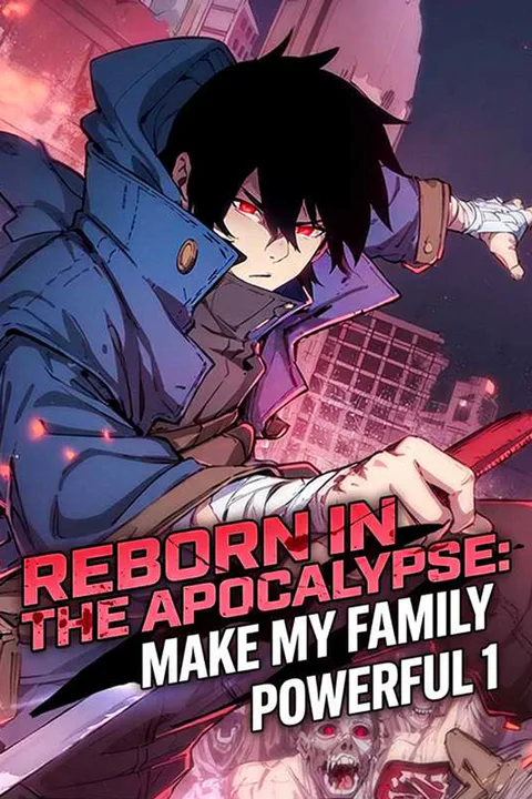 Reborn in the Apocalypse: Make My Family Powerful 1 poster