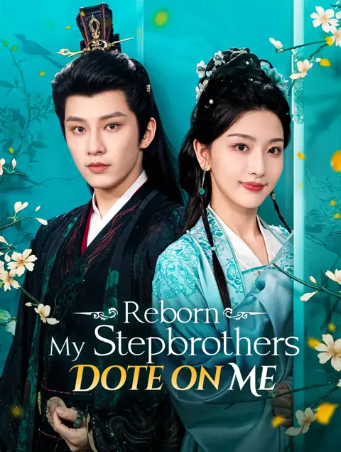 Reborn: My Stepbrothers Dote on Me(Dubbed) poster