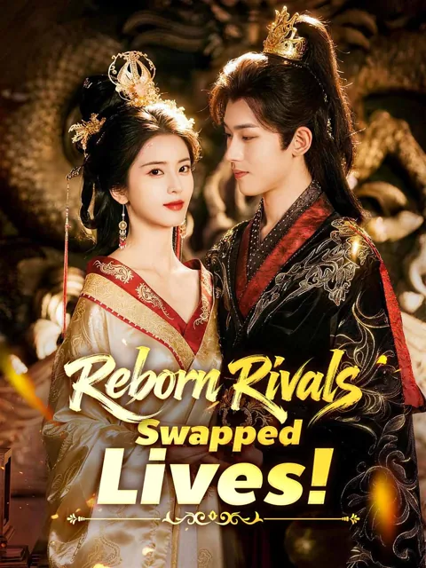 Reborn Rivals, Swapped Lives! poster