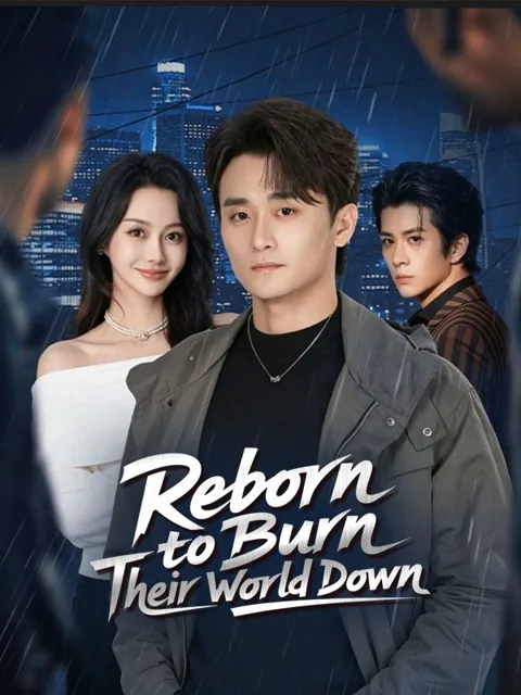 Reborn to Burn Their World Down poster