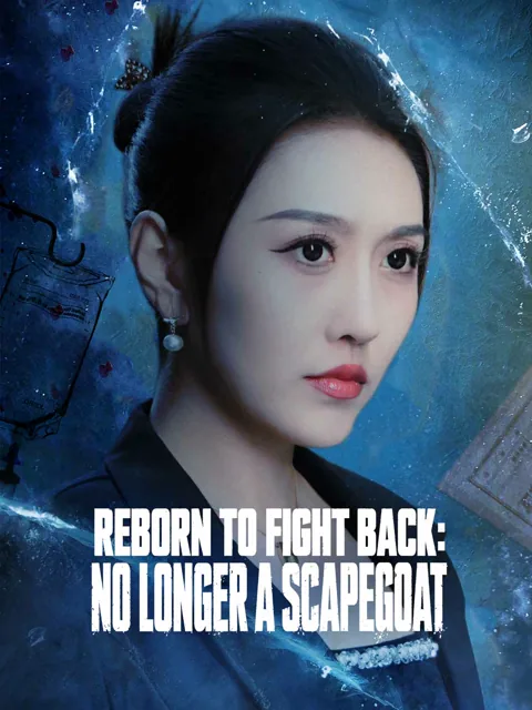 Reborn to Fight Back: No Longer a Scapegoat poster
