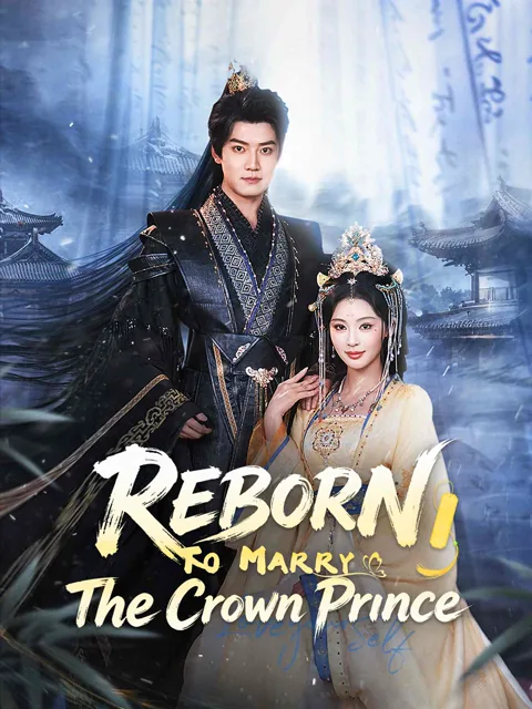 Reborn to Marry the Crown Prince poster