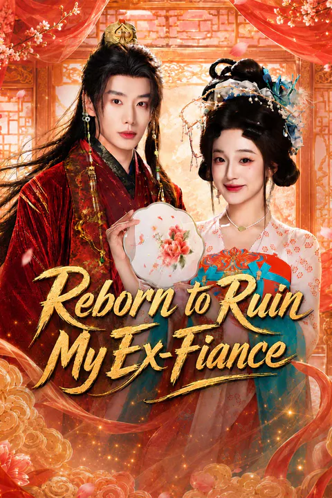 Reborn to Ruin My Ex-Fiance poster
