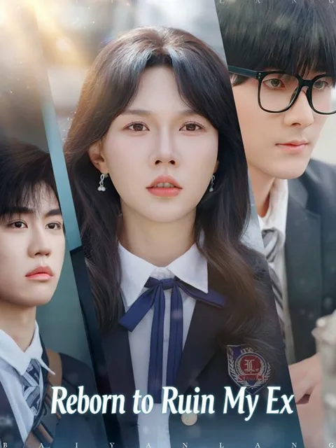 Reborn to Ruin My Ex poster