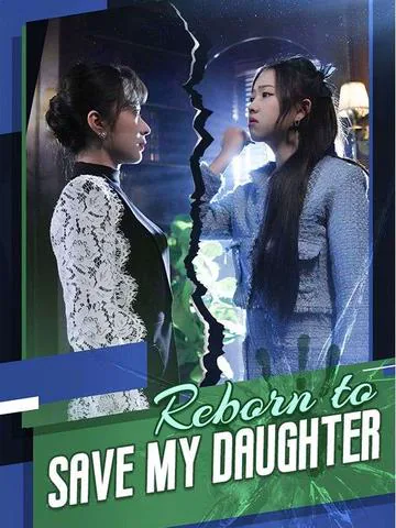 Reborn to Save My Daughter poster