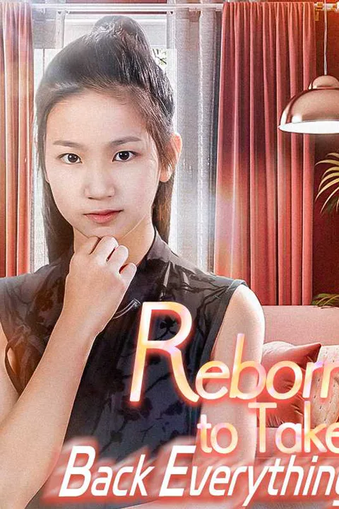 (Dubbed) Reborn to Take Back Everything poster