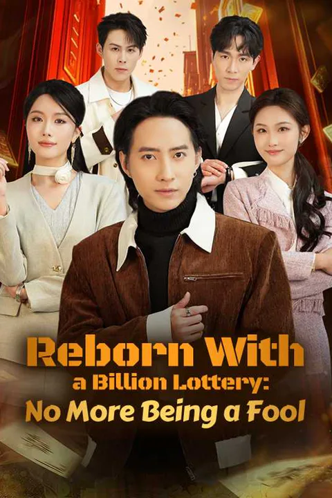 Reborn With a Billion Lottery: No More Being a Fool poster