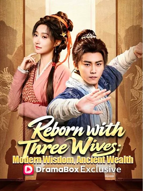 Reborn with Three Wives: Modern Wisdom, Ancient Wealth poster