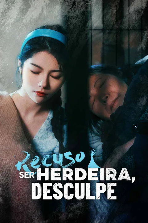 Pôster de Recuso Ser Herdeira, Desculpe