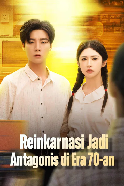 Poster Reinkarnasi Jadi Antagonis di Era 70-an