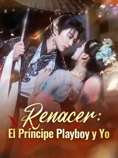 Póster de Renacer: El Príncipe Playboy y Yo