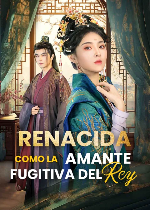 Póster de Renacida Como la Amante Fugitiva del Rey