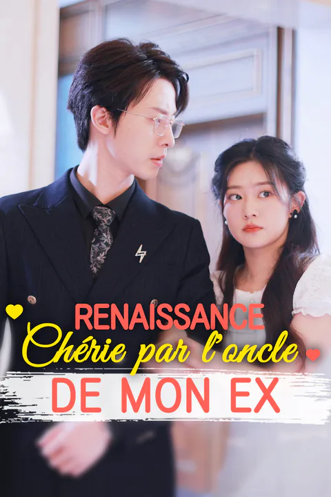 Affiche de Renaissance : Chérie par l'oncle de mon ex