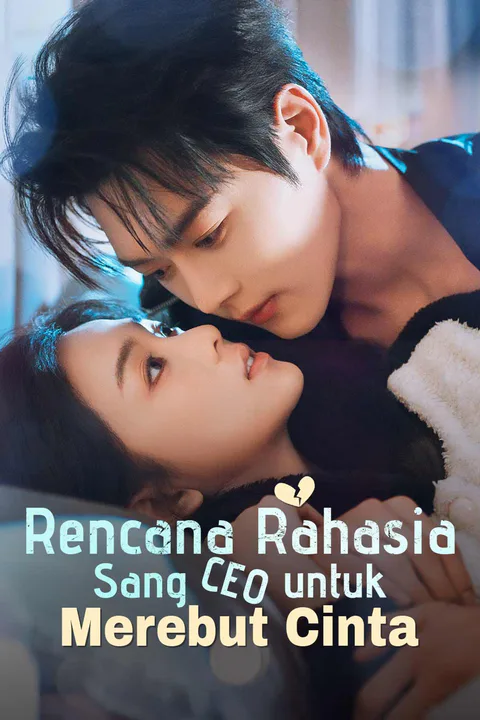 Poster Rencana Rahasia Sang CEO untuk Merebut Cinta