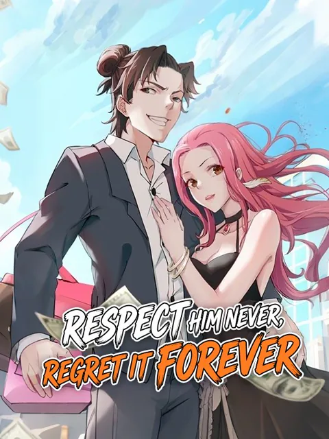 Respect Him Never, Regret It Forever poster