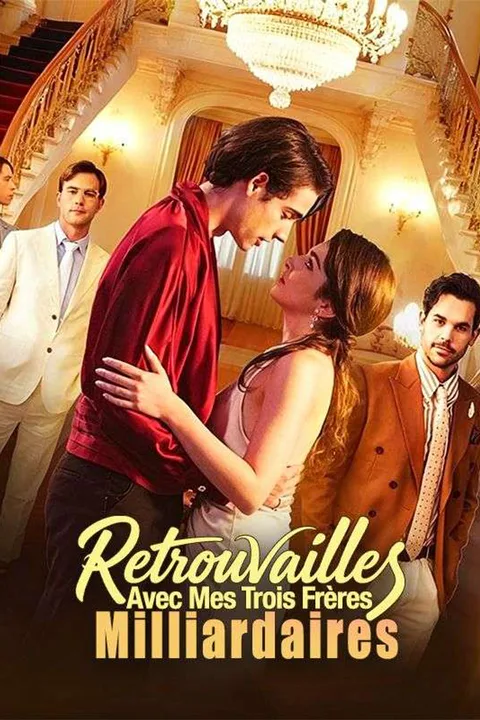 Affiche de Retrouvailles Avec Mes Trois Frères Milliardaires