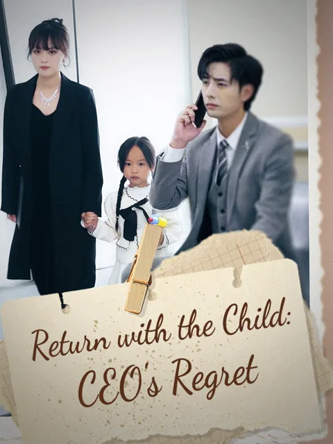 Return with the Child: CEO's Regret poster