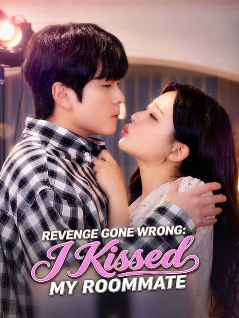 Revenge Gone Wrong: I Kissed My Roommate poster