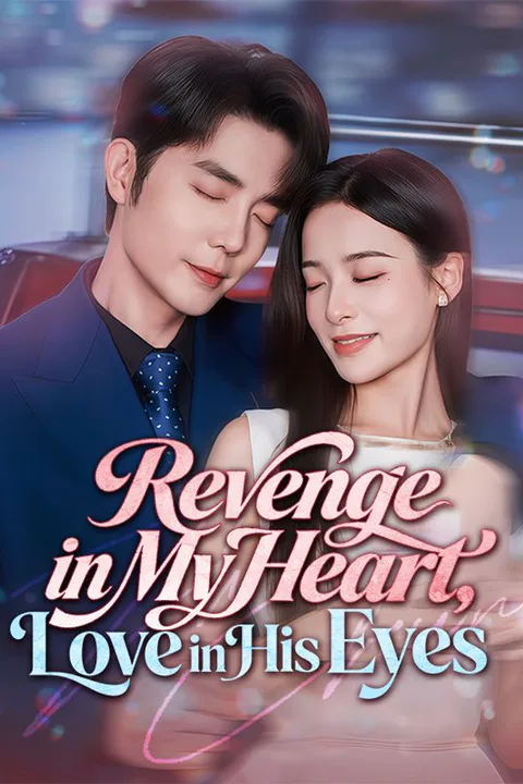 Revenge in My Heart, Love in His Eyes poster