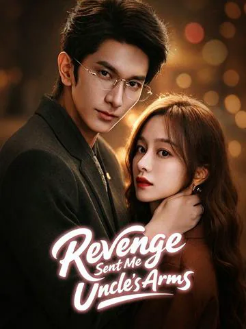 Revenge Sent Me Into His Uncle's Arms poster