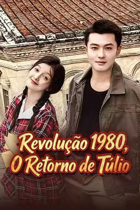 Pôster de (Dublado) Revolução 1980, O Retorno de Túlio