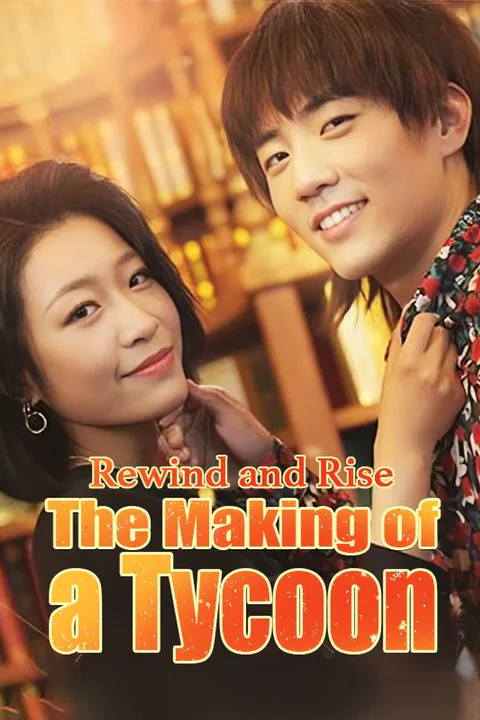 Rewind and Rise: The Making of a Tycoon poster